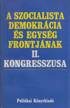 A Szocialista Demokrácia és Egység Frontjának II. kongresszusa 1980. január 17-18. [antikvár]