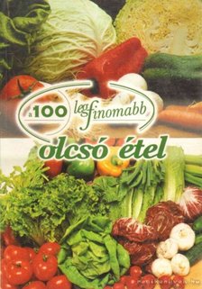 Cserős Irén - A 100 legfinomabb olcsó étel [antikvár]