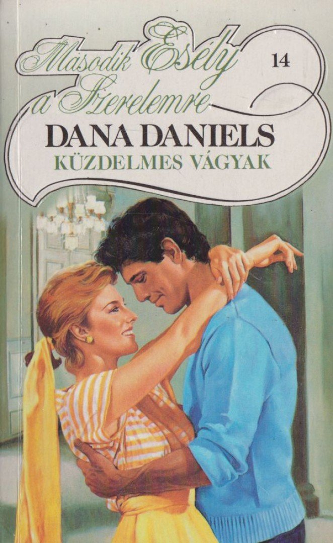 Daniels, Dana - Küzdelmes vágyak [antikvár]