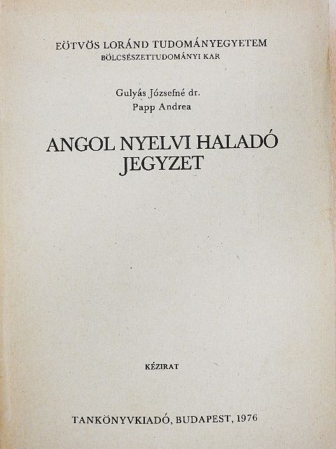 Dr. Gulyás Józsefné - Angol nyelvi haladó jegyzet [antikvár]