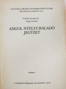 Dr. Gulyás Józsefné - Angol nyelvi haladó jegyzet [antikvár]