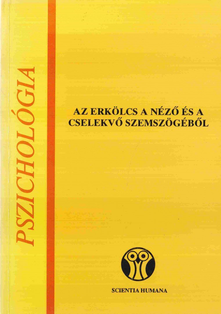 Váriné Szilágyi Ibolya - Az erkölcs a néző és a cselekvő szemszögéből [antikvár]