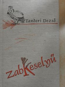 Tandori Dezső - Zabkeselyű [antikvár]