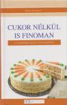 Fehér Ferencné - Cukor nélkül is finoman [antikvár]