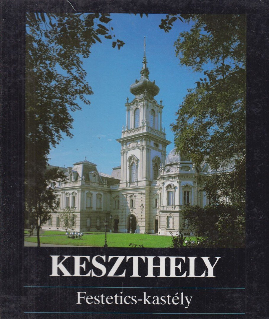 Dr.  Bérczi Loránt, Bérci Gábor - Keszthely - Festetics-kastély [antikvár]