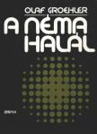 Groehler, Olaf - A néma halál [antikvár]