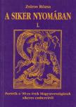 Zsíros Rózsa - A siker nyomában I. [antikvár]