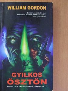 William Gordon - Gyilkos ösztön [antikvár]