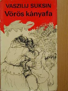 Vaszilij Suksin - Vörös kányafa [antikvár]