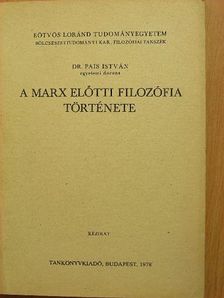 Dr. Pais István - A Marx előtti filozófia története [antikvár]