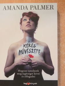 Amanda Palmer - A kérés művészete [antikvár]