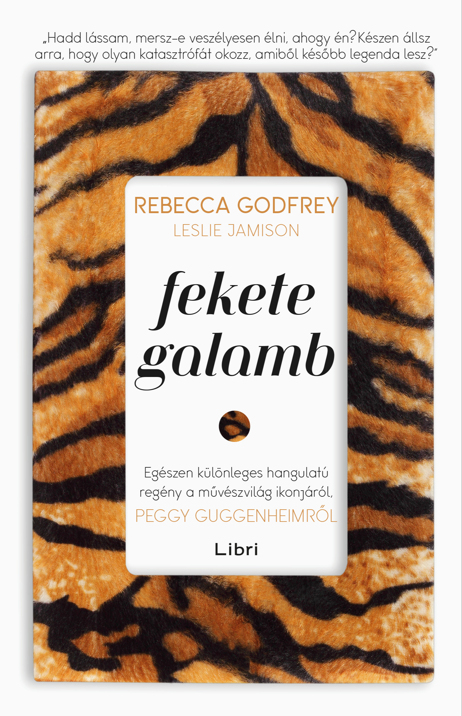 Godfrey Rebecca - Fekete galamb - Egészen különleges hangulatú regény a művészvilág ikonjáról, Peggy Guggenheimről [eKönyv: epub, mobi]
