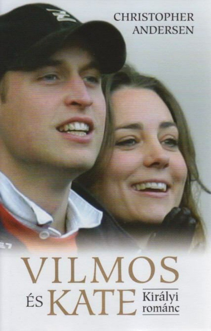 Christopher Andersen - Vilmos és Kate [antikvár]