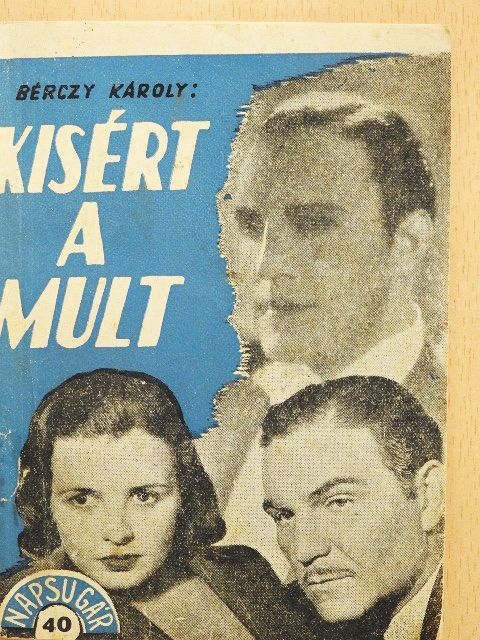 Bérczy Károly - Kisért a mult... [antikvár]