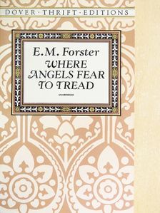 E. M. Forster - Where Angels Fear to Tread [antikvár]