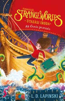 L. D. Lapinski - Strange worlds - Furavilág utazási iroda 2. - Az Óceán peremén