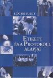 Lőcsei Judit - Etikett és a protokoll alapjai [antikvár]