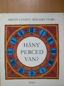 Megay László - Hány perced van? [antikvár]
