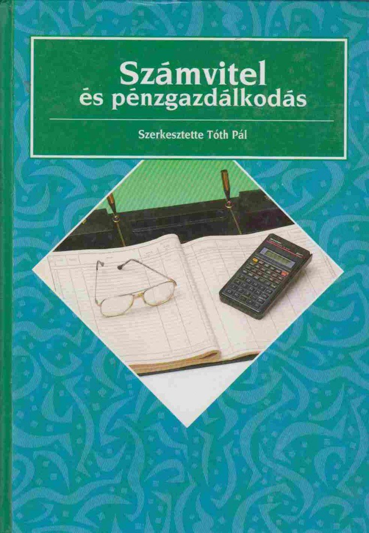 Tóth Pál - Számvitel és pénzgazdálkodás [antikvár]