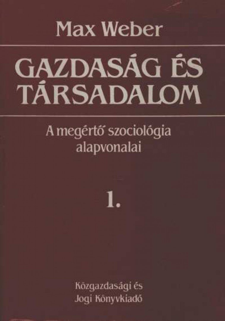Max Weber - Gazdaság és társadalom I. [antikvár]