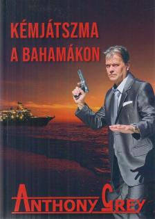 Anthony Grey - Kémjátszma a Bahamákon [antikvár]
