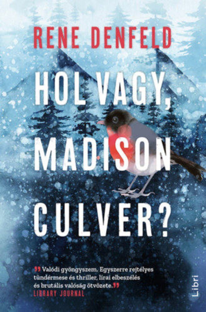 René Denfeld - Hol vagy, Madison Culver? [antikvár]