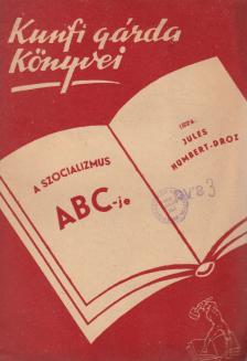 Jules Humbert-Droz - A szocializmus ABC-je [antikvár]