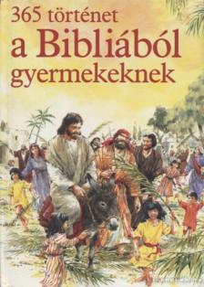 Batchelor, Mary - 365 történet a Bibliából gyermekeknek [antikvár]