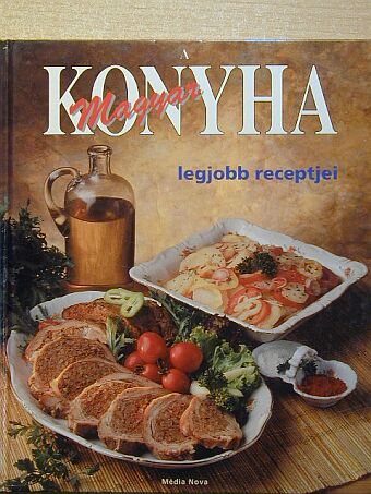 Hargitai György - A Magyar Konyha legjobb receptjei [antikvár]
