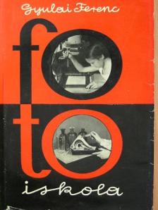 Dr. Gyulai Ferenc - Fotoiskola [antikvár]