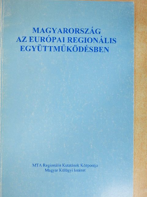 Erdősi Ferenc - Magyarország az európai regionális együttműködésben [antikvár]