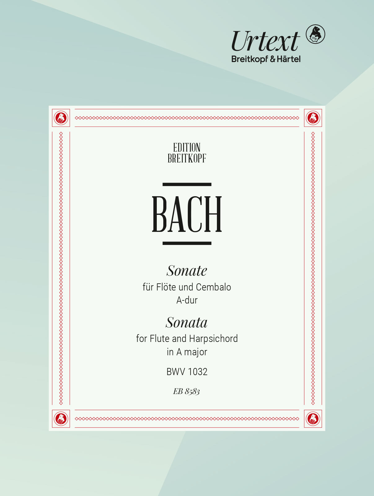 J. S. Bach - SONATE FÜR FLÖTE UND CEMBALO A-DUR BWV 1032 HERAUSG. UND KOMM. B. KUIJKEN