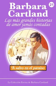 Barbara Cartland - A Salvo en el Paraíso [eKönyv: epub, mobi]