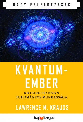 Krauss, M. Lawrence - Kvantumember - Richard Feynman tudományos munkássága [eKönyv: epub, mobi]