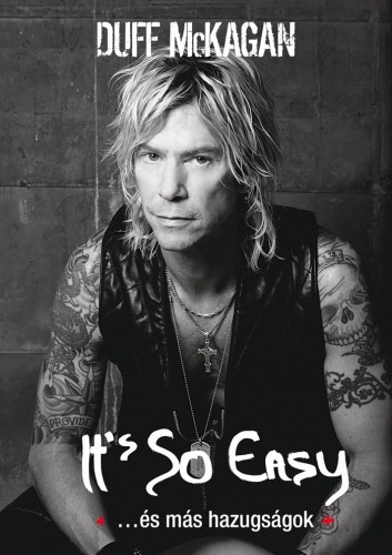 Duff McKagan - It's So Easy ...és más hazugságok [eKönyv: epub, mobi]