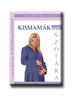 Nováky Rita - Rákóczi Ágnes - Kismamák nagy szótára