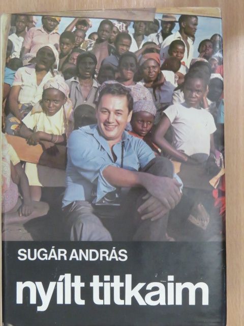 Sugár András - Nyílt titkaim (dedikált példány) [antikvár]