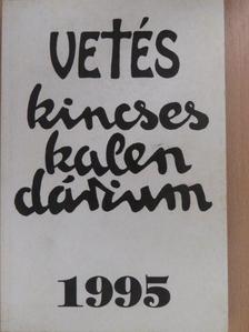 Bakallár József - Vetés Kincseskalendárium 1995 [antikvár]