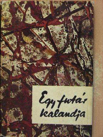 Alfred Kurella - Egy futár kalandja [antikvár]