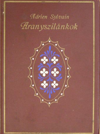 Adrien Sylvain - Aranyszilánkok [antikvár]