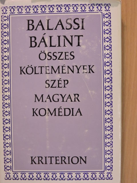 Balassi Bálint - Összes költemények/Szép magyar komédia [antikvár]