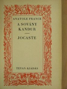 Anatole France - A sovány kandur/Jocaste/Egy színésznő története [antikvár]