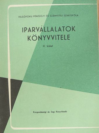 Dr. Lukács Lajos - Iparvállalatok könyvvitele II. [antikvár]