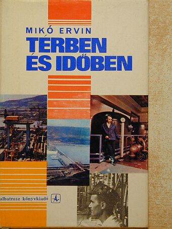Mikó Ervin - Térben és időben [antikvár]