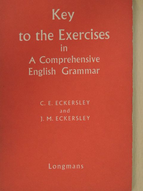 C. E. Eckersley - Key to the Exercises in A Comprehensive English Grammar [antikvár]