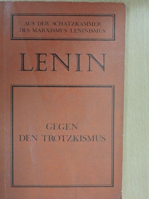 W. I. Lenin - Gegen den Trotzkismus [antikvár]