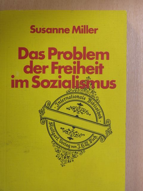 Susanne Miller - Das Problem der Freiheit im Sozialismus [antikvár]
