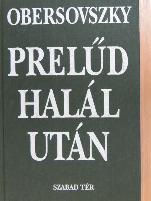 Obersovszky Gyula - Prelűd halál után I. [antikvár]