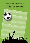 Both László - Magyar - Spanyol futball szótár [eKönyv: pdf]