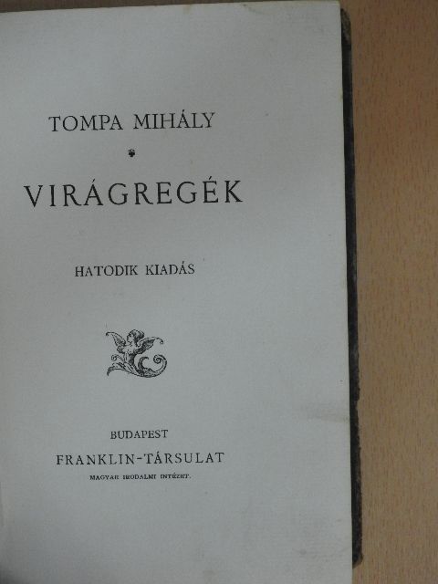 Tompa Mihály - Virágregék (rossz állapotú) [antikvár]